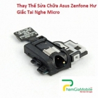 Sửa Chữa Asus ZenFone 4A Hư Giắc Tai Nghe Micro Tại HCM