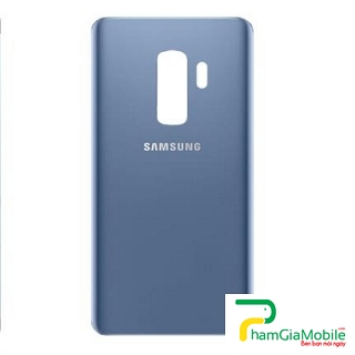 Thay Nắp Lưng, Vỏ Lưng, Lưng Sau Samsung Galaxy S9 Plus Chính Hãng 