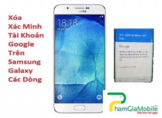 Xóa Xác Minh Tài Khoản Google trên Samsung Galaxy A8