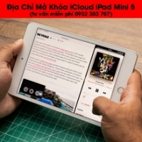 Địa Chỉ Mở Khóa iCloud iPad Mini 5 Giá Rẻ Lấy Liền