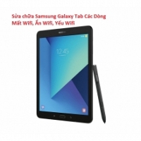Sửa chữa Samsung Galaxy Tab S3 9.7 Mất Wifi, Ẩn Wifi, Yếu Wifi
