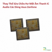 Thay Thế Sửa Chữa Asus Zenfone 3 Laser ZC551KL Hư Mất Âm Thanh IC Audio 