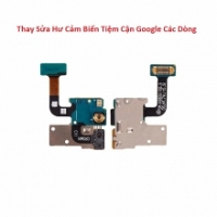 Thay Thế Sửa Chữa Hư Cảm Biến Tiệm Cận Google Pixel 4 Lấy Ngay