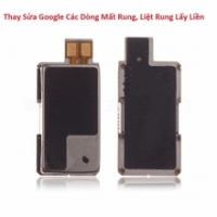 Thay Thế Sửa Google Pixel 2 XL Mất Rung, Liệt Rung Lấy Liền Tại HCM 