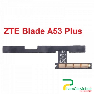Dây Nút Nguồn ZTE Blade A53 Plus On Off Âm Lượng Power Volume Button Mới