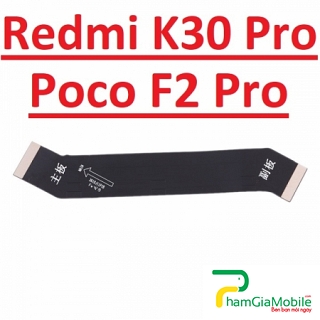 Dây Sub Dây Mối Main Sạc Xiaomi Redmi K30 Pro - POCO F2 Pro Chính Hãng