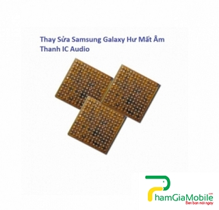 Thay Sửa Hư Mất Âm Thanh IC Audio Samsung Galaxy M40 Lấy Liền