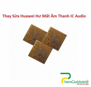 Thay Thế Sửa Chữa Huawei P30 Lite Hư Mất Âm Thanh IC Audio