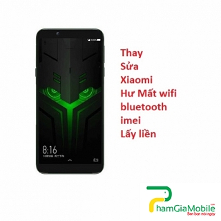 Thay Thế Sửa Chữa Xiaomi Black Shark Helo 2 Hư Mất wifi, bluetooth, imei, Lấy liền 