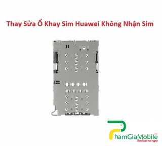 Thay Thế Sửa Ổ Khay Sim Huawei P30 Lite Không Nhận Sim Lấy Liền