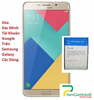 Xóa Xác Minh Tài Khoản Google trên Samsung Galaxy A9