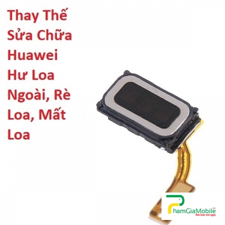 Thay Sửa Huawei Y6 2019 Hư Loa Ngoài, Rè Loa, Mất Loa Lấy Liền