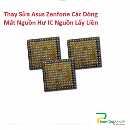 Thay Thế Sửa Chữa Asus Zenfone 4 Pro Mất Nguồn Hư IC Nguồn