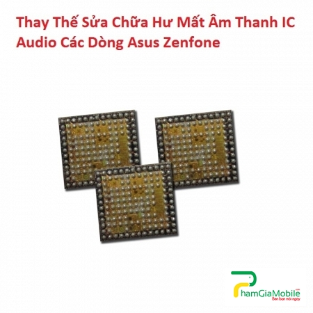 Thay Thế Sửa Chữa Asus Zenfone Go ZC500TG Hư Mất Âm Thanh IC Audio 