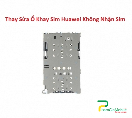 Thay Thế Sửa Ổ Khay Sim Huawei P30 Lite Không Nhận Sim Lấy Liền