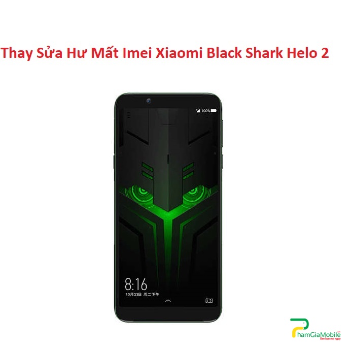 Địa Chỉ Chuyên Sửa Chữa, Sửa Lỗi, Thay Thế Khắc Phục Xiaomi Black Shark Helo 2 Hư Mất Imei ✅  Chính Hãng Lấy Liền Tại HCM  ✅ Bảo hành Lâu ✅ Nhiều Ưu Đãi Hãy Đến Ngay Với PhamGiaMobile